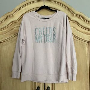 Pink “cheers my dear” sweatshirt